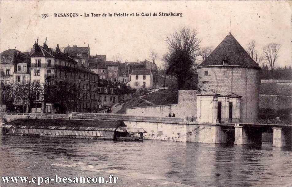 356 - BESANÇON - La Tour de la Pelotte et le Quai de Strasbourg